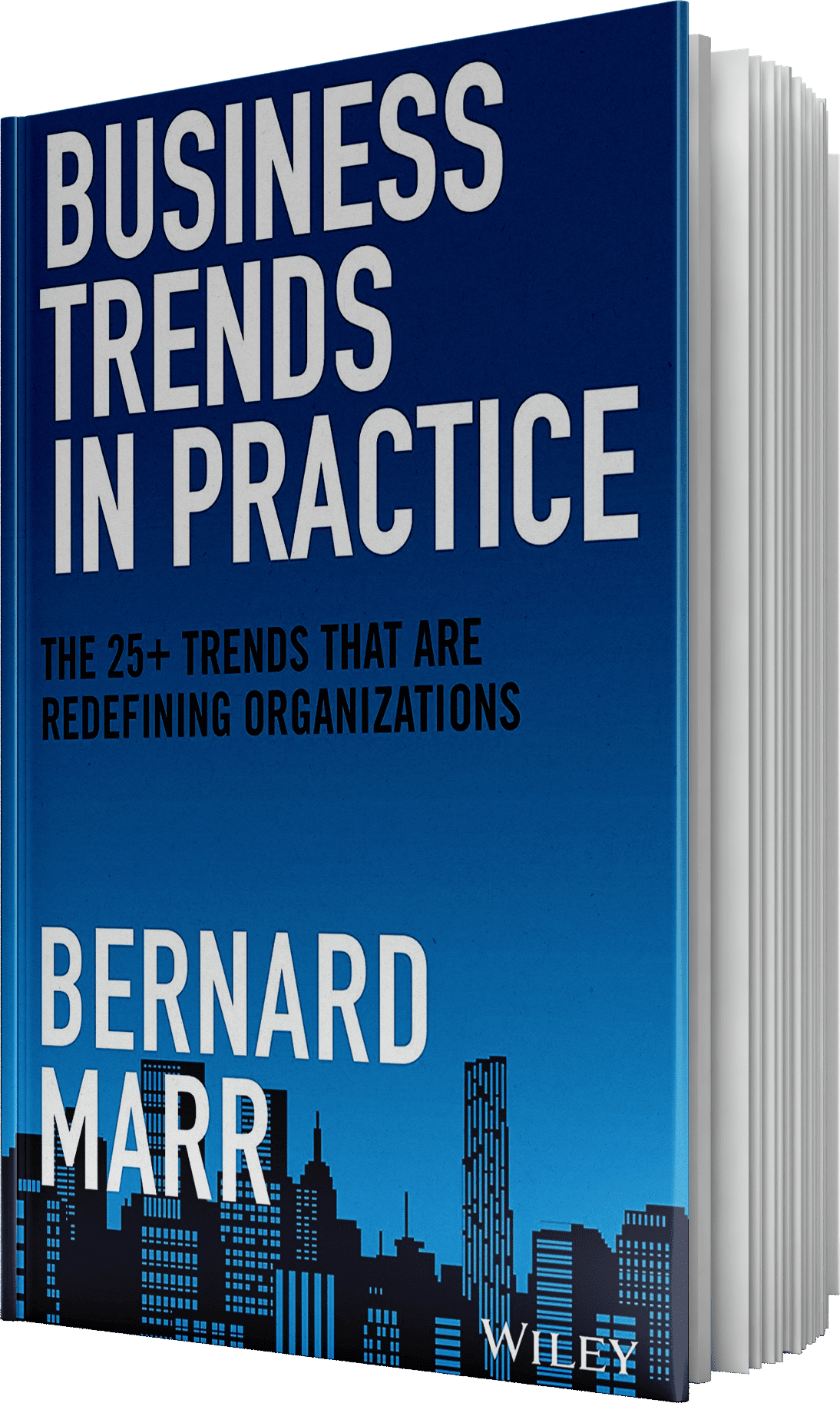 Business Trends in Practice | The 25+ Trends That are Redefining Organizations | Bernard Marr