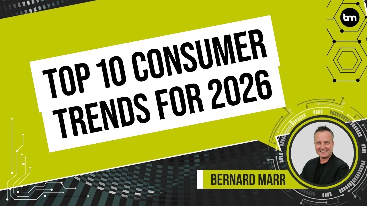 The 10 Biggest Consumer Technology Trends Of 2026 | Bernard Marr